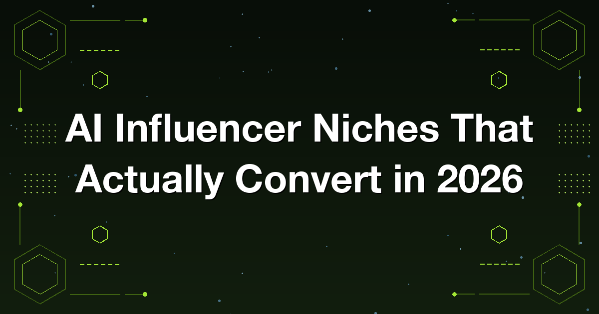 Choosing an AI influencer niche that converts based on demand, repeatability, and format fit